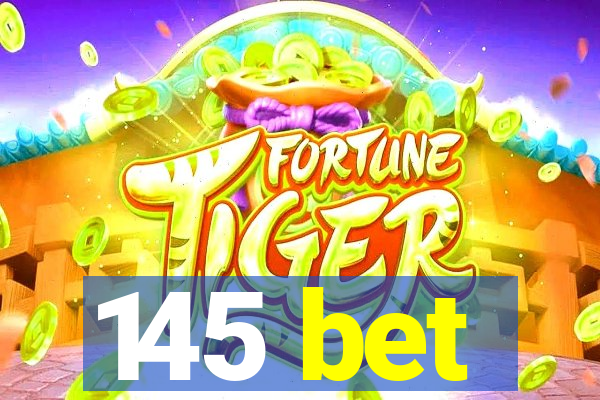 145 bet